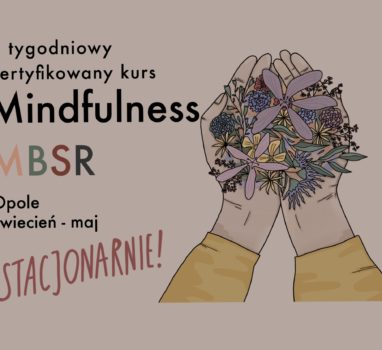 Powracają kursy stacjonarne Mindfulness MBSR w Opolu!