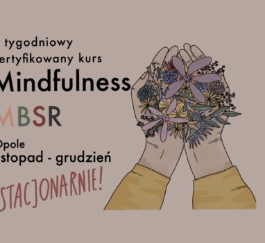 Nowy kurs Mindfulness. Stacjonarnie w Opolu!